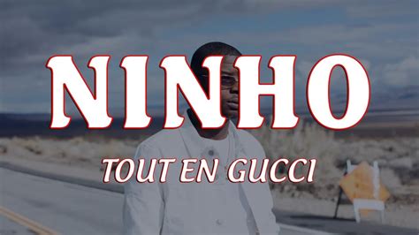 ni tout en gucci|Gucci de ninho.